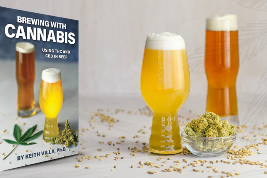 Brewing with Cannabis: Using THC and CBD in Beer By Keith Villa Ph.D.