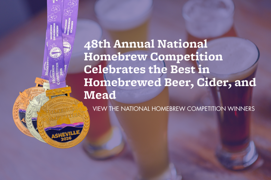 48th Annual National Homebrew Competition Celebrates the Best in Homebrewed Beer, Cider, and Mead