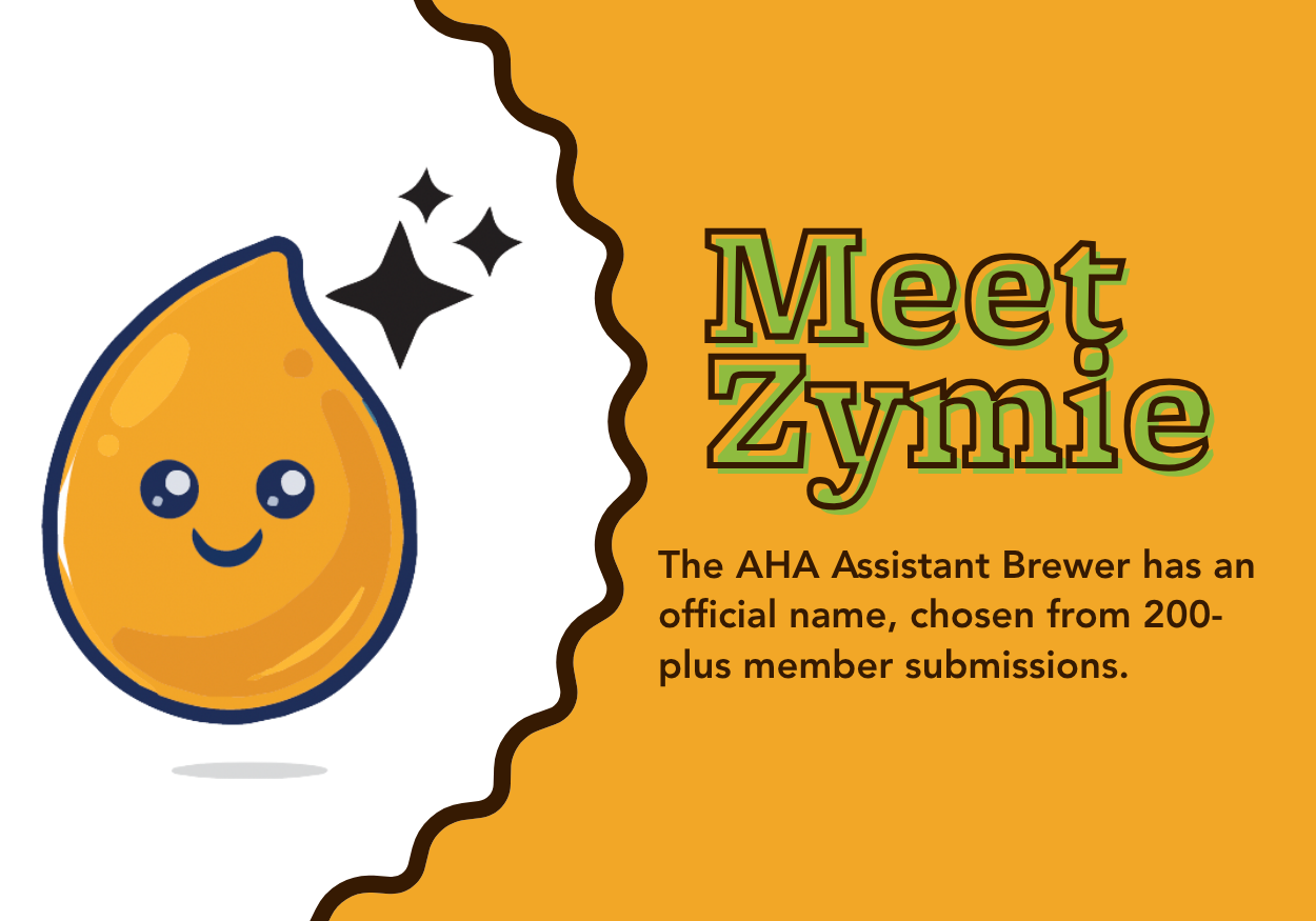 Meet Zymie: You Named the AHA Assistant Brewer  